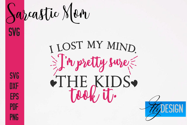 Sarcastic Mom SVG | Funny Quotes SVG Fly Design 