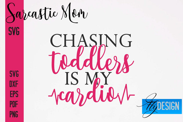 Sarcastic Mom SVG | Funny Quotes SVG Fly Design 