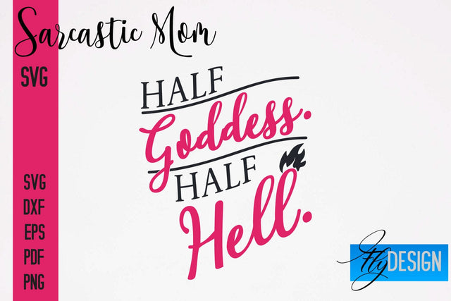 Sarcastic Mom SVG | Funny Quotes SVG Fly Design 