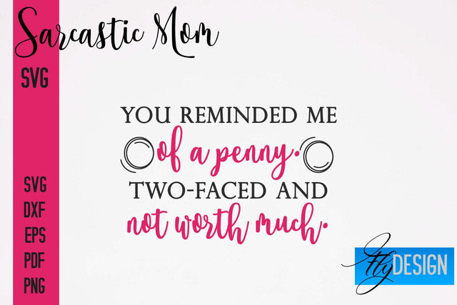 Sarcastic Mom SVG | Funny Quotes SVG Fly Design 