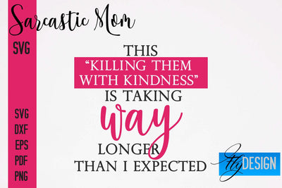 Sarcastic Mom SVG | Funny Quotes SVG Fly Design 