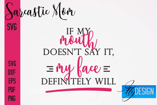 Sarcastic Mom SVG | Funny Quotes SVG Fly Design 
