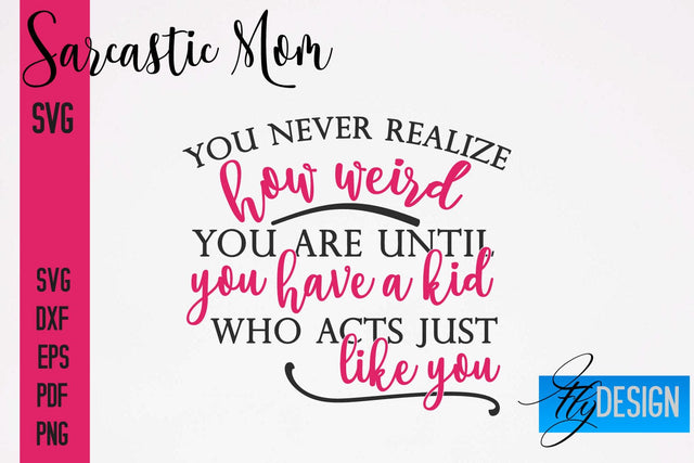 Sarcastic Mom SVG | Funny Quotes SVG Fly Design 