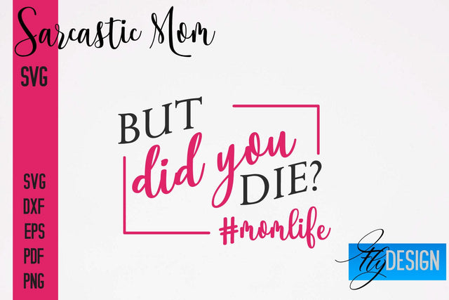 Sarcastic Mom SVG | Funny Quotes SVG Fly Design 