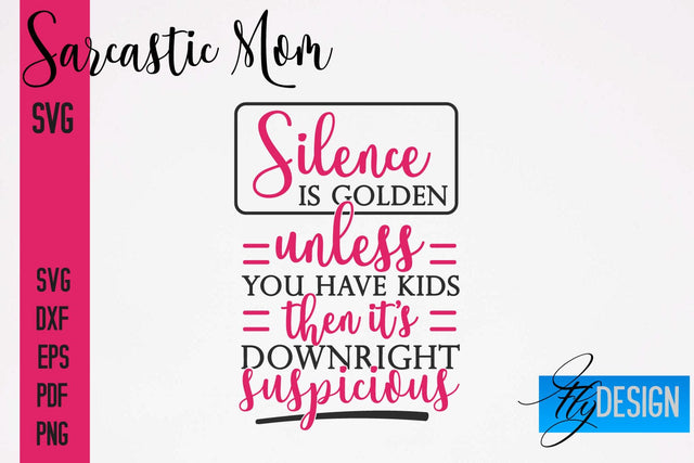 Sarcastic Mom SVG | Funny Quotes SVG Fly Design 