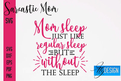 Sarcastic Mom SVG | Funny Quotes SVG Fly Design 