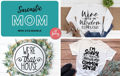 Sarcastic Mom SVG Set SVG So Fontsy Design Shop 