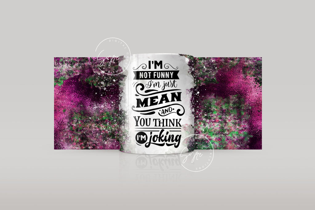 Sarcastic Quote Mug, Funny Quote Mug Wrap Design, Funny Sarcastic PNG ...