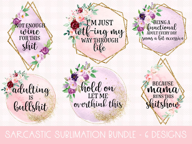 Sarcastic Quote Sublimation Bundle Sublimation The Wild Daisy 