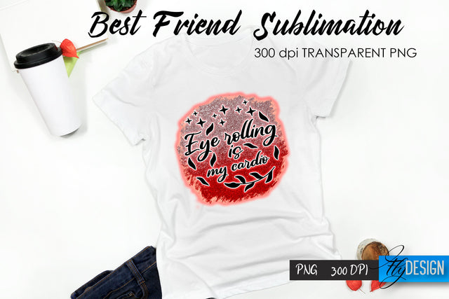Sarcastic Quote Sublimation. T- Shirt 15. Sublimation Fly Design 