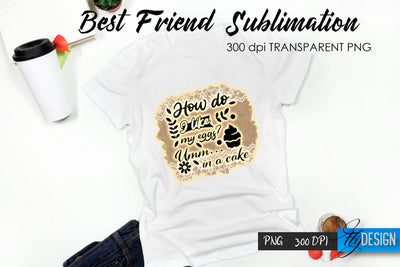 Sarcastic Quote Sublimation. T- Shirt 22. Sublimation Fly Design 