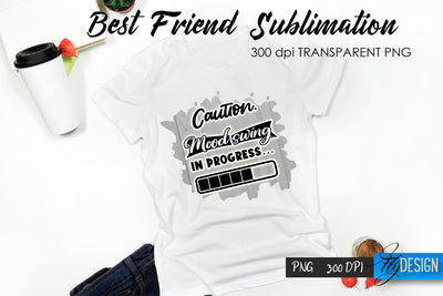 Sarcastic Quote Sublimation. T- Shirt 8. Sublimation Fly Design 