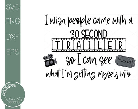 Sarcastic Quote Svg-Wish People Came With A 30 Second Trailer-Movie Svg SVG Linden Valley Designs 