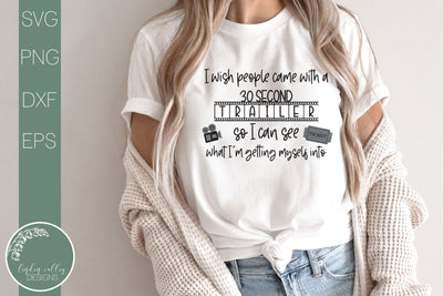 Sarcastic Quote Svg-Wish People Came With A 30 Second Trailer-Movie Svg SVG Linden Valley Designs 
