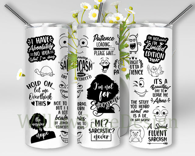 Sarcastic Quote Tumbler Wrap, Funny Sarcastic 20oz Skinny Tumbler, Sarcasm Tumbler Design, Sarcastic Sayings Tumbler Template, Digital Download Sublimation WillowSageDesign 