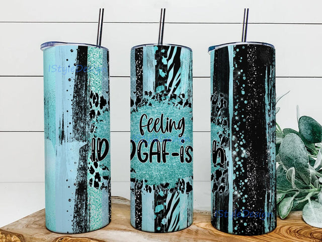 Sarcastic Quotes 20oz Tumbler Png, Feeling Kinda IDGAF - ish Today Tumbler Design, Funny Tumbler With Lid And Straw, Digital Download Sublimation iStyleDesign 