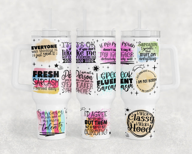 Sarcastic Quotes 40oz Tumbler Wrap, Sarcastic Sayings 40oz Quencher Tumbler Sublimation Design, Funny Tumbler PNG File Sublimation HappyDesignStudio 