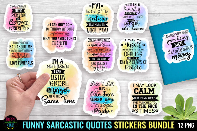 Sarcastic Quotes Stickers Bundle I Funny Quotes Stickers Bundle Sublimation Happy Printables Club 