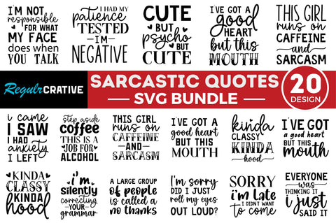 Sarcastic Quotes SVG Bundle SVG Regulrcrative 