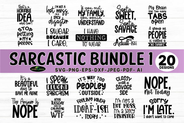 Sarcastic SVG Bundle - 20 Funny Quotes for T-Shirts, Mugs, Tote Bags SVG Shine Green Art 