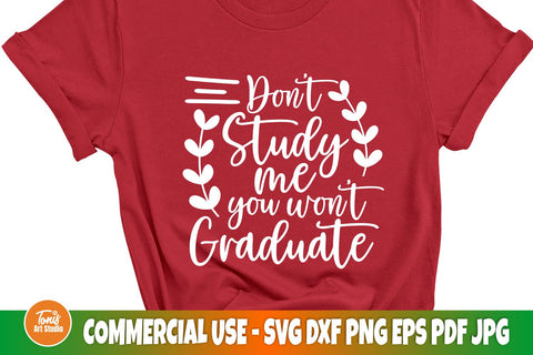 Sarcastic SVG | Don't study me you won't graduate SVG cut file | Sarcasm svg, png SVG TonisArtStudio 
