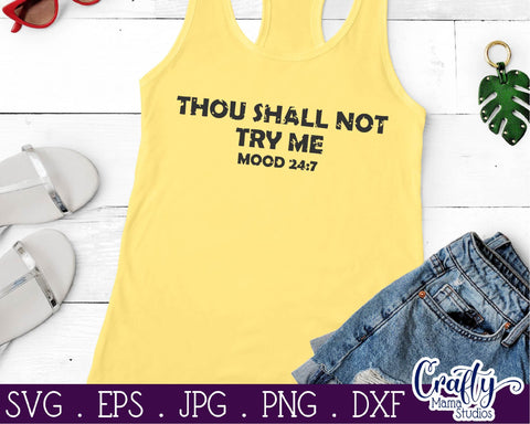Sarcastic Svg - Funny Mom Svg - Thou Shall Not Try Me SVG SVG Crafty Mama Studios 