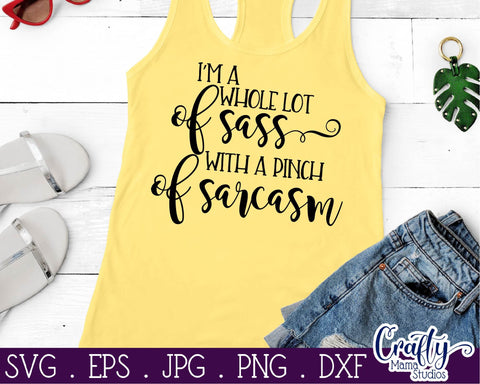 Sarcastic Svg - Funny Svg - I'm A Whole Lot Of Sass Pinch of Sarcasm Svg SVG Crafty Mama Studios 