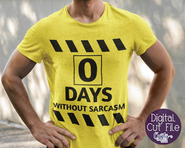 Sarcastic Svg, Funny Svg, Sarcasm Quote Days Without Sarcasm SVG Crafty Mama Studios 