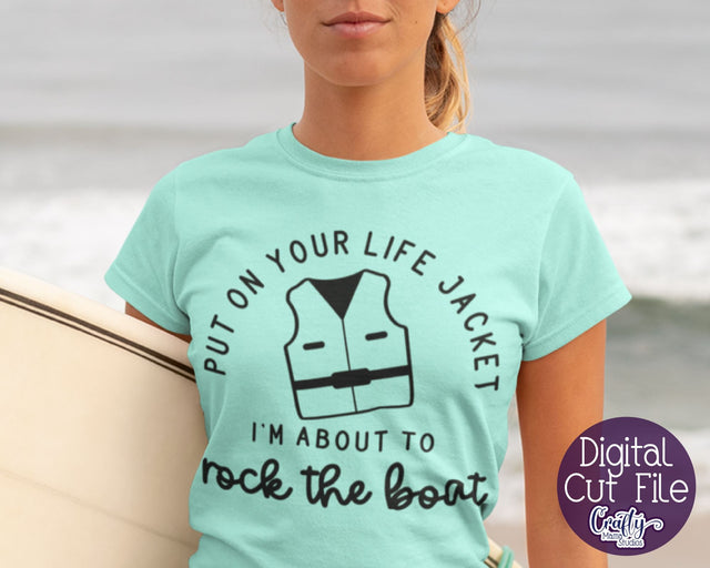 Sarcastic Svg, Funny Svg, Sarcasm Svg, Put On A Life Jacket SVG Crafty Mama Studios 