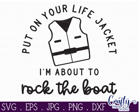 Sarcastic Svg, Funny Svg, Sarcasm Svg, Put On A Life Jacket SVG Crafty Mama Studios 