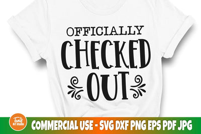 Sarcastic Svg, Officially Checked Out Svg, Funny Mom Svg SVG TonisArtStudio 