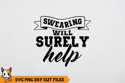 Sarcastic SVG | Swearing Will Surely Help SVG Zen Kitty 