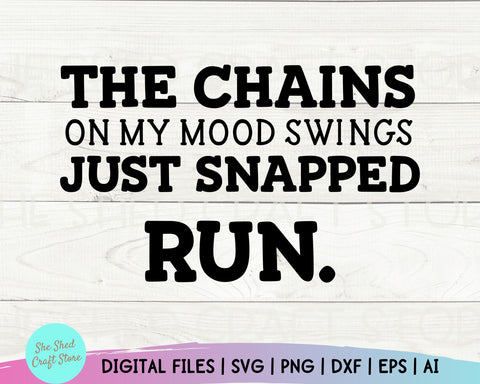 Sarcastic Svg - The Chains On My Swings Just Snapped - Funny Mom Svg - Mom Svg Sayings - Mom Quotes SVG - Dxf Eps Png Silhouette Cricut SVG She Shed Craft Store 