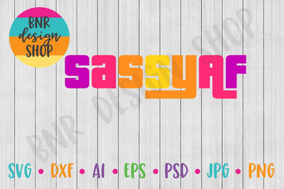 Sassy AF SVG SVG BNRDesignShop 