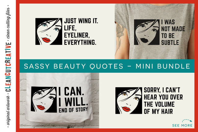 Sassy Beauty Quotes | Sarcastic Girl Boss Sayings | Mini Bundle of 4 SVG designs SVG CleanCutCreative 