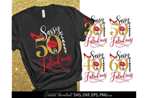 Sassy Classy Faboulous SVG | Birthday SVG Bundle | 30th 40th 50th 60th Birthday Shirts SVG March Design Studio 