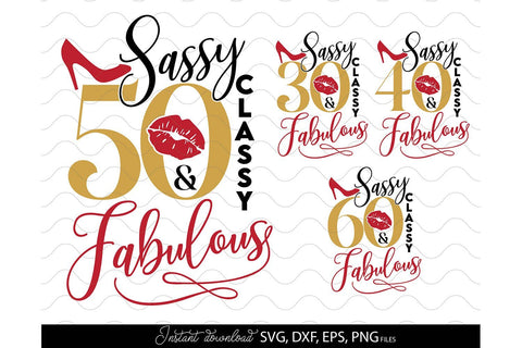 Sassy Classy Faboulous SVG | Birthday SVG Bundle | 30th 40th 50th 60th Birthday Shirts SVG March Design Studio 