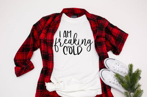 Sassy Fall SVG Quotes - I Am Freaking Cold SVG Simply Cutz 