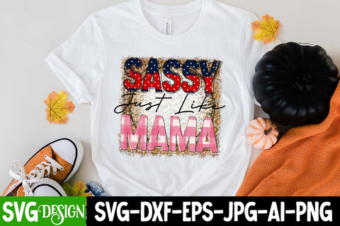 Sassy Just Like Mama Sublimation Design, Sassy Just Like Mama PNG, Sassy Sublimation Design , Mother's Day Sublimation Design, Mom Sublimation , Mother's Day Sublimation , Happy Mother's Day Sublimation Design, Mom Sublimation PNG Sublimation BlackCatsMedia 