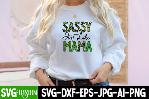 Sassy Just Like Mama Sublimation Design, Sassy Just Like Mama SVG Cut File, Sassy Just Like Mama Sublimation Design Quotes Sublimation BlackCatsMedia 