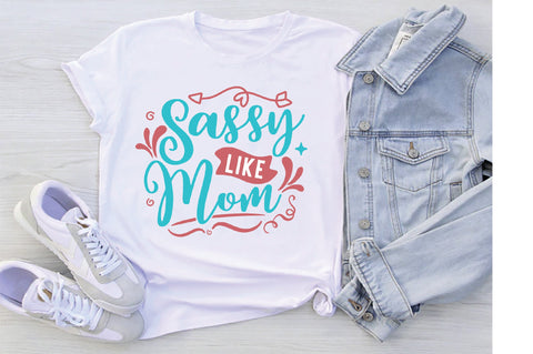 Sassy Like Mom SVG SVG Creativeart88 