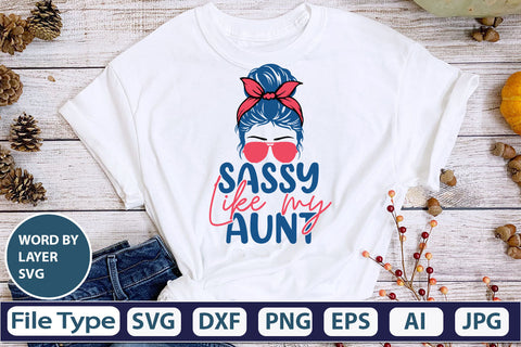 Sassy Like My Aunt SVG Cut File SVG DesignPlante 503 