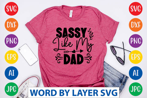 Sassy Like My Dad, Sassy SVG SVG Rafiqul20606 