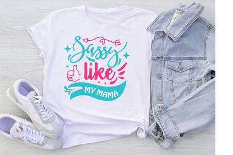 Sassy Like My Mama SVG SVG Creativeart88 