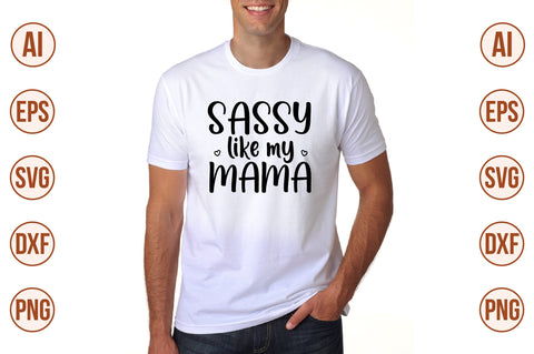 sassy like my mama svg SVG nirmal108roy 