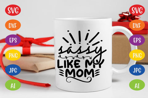 Sassy Like My Mom SVG SVG MStudio 