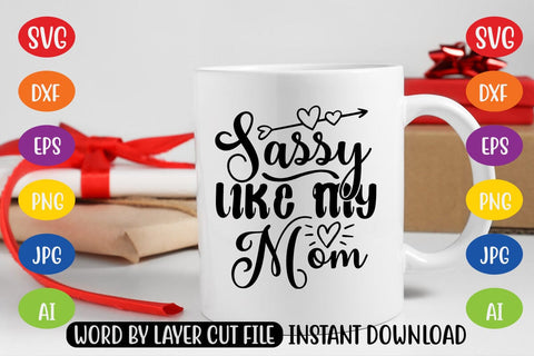 Sassy Like My Mom SVG SVG MStudio 