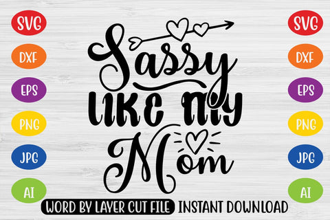 Sassy Like My Mom SVG SVG MStudio 