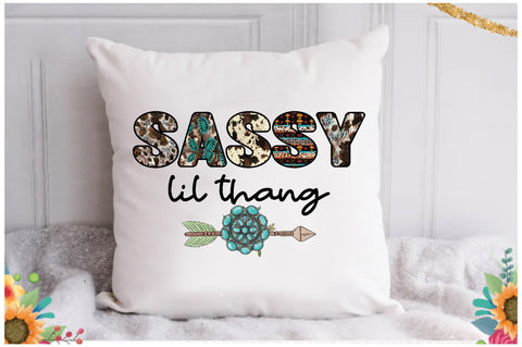 Sassy Lil Thang Western Sublimation Sublimation Jagonath Roy 