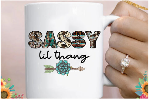 Sassy Lil Thang Western Sublimation Sublimation Jagonath Roy 